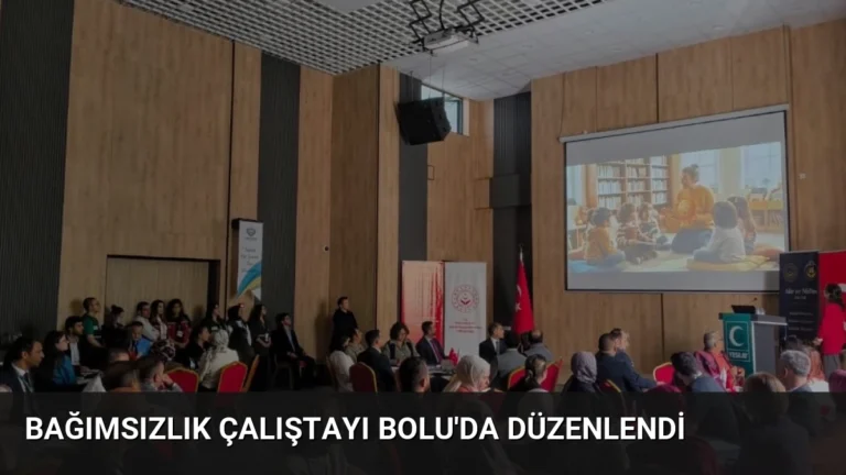 Bağımsızlık Çalıştayı Bolu’da Düzenlendi