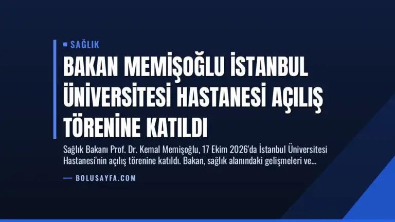 Bakan Memişoğlu İstanbul Üniversitesi Hastanesi Açılış Törenine Katıldı