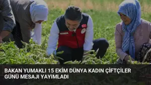 Bakan Yumaklı 15 Ekim Dünya Kadın Çiftçiler Günü mesajı yayımladı