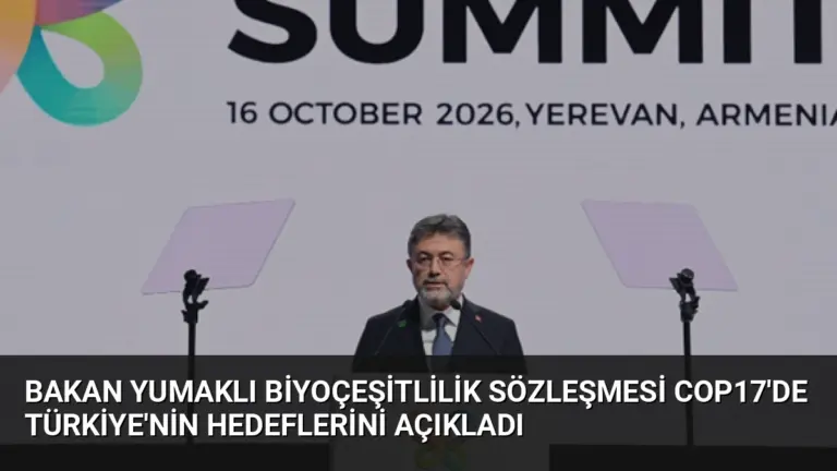 Bakan Yumaklı Biyoçeşitlilik Sözleşmesi COP17’de Türkiye’nin Hedeflerini Açıkladı