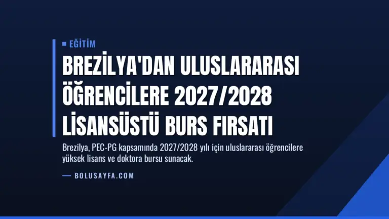 Brezilya'dan Uluslararası Öğrencilere 2027/2028 Lisansüstü Burs Fırsatı