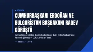 Cumhurbaşkanı Erdoğan ve Bulgaristan Başbakanı Radev Görüştü