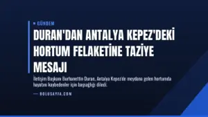 Duran'dan Antalya Kepez'deki hortum felaketine taziye mesajı