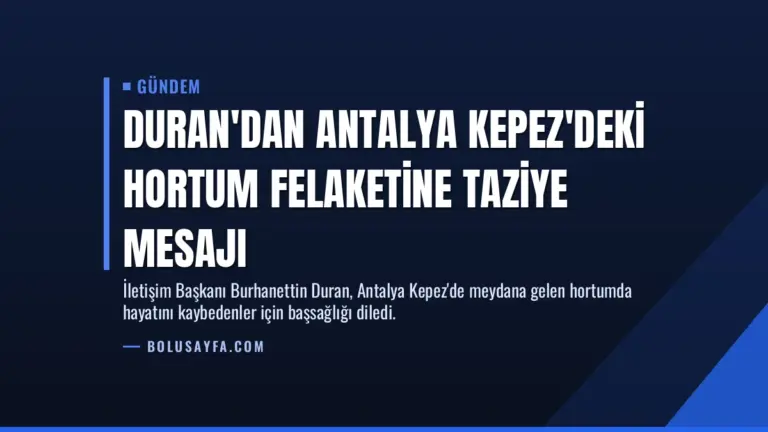 Duran'dan Antalya Kepez'deki hortum felaketine taziye mesajı