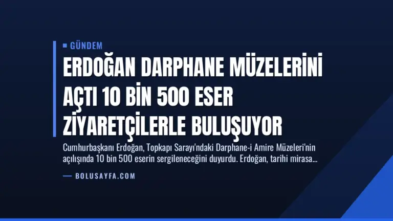 Erdoğan Darphane Müzelerini Açtı 10 Bin 500 Eser Ziyaretçilerle Buluşuyor