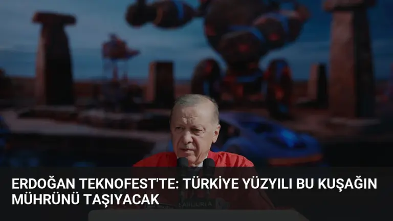 Erdoğan TEKNOFEST’te: Türkiye Yüzyılı Bu Kuşağın Mührünü Taşıyacak
