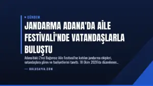 Jandarma Adana’da Aile Festivali’nde Vatandaşlarla Buluştu