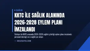 KKTC ile Sağlık Alanında 2026-2028 Eylem Planı İmzalandı