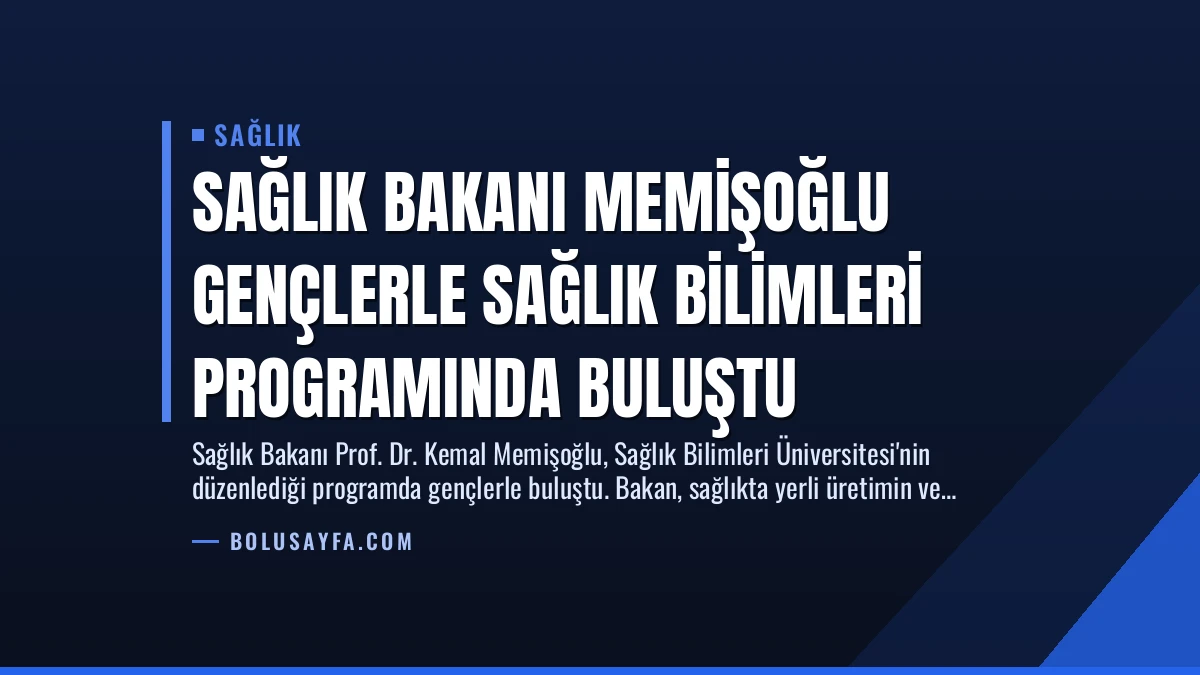 Sağlık Bakanı Memişoğlu Gençlerle Sağlık Bilimleri Programında Buluştu