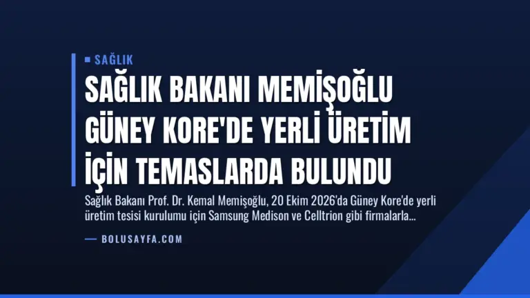 Sağlık Bakanı Memişoğlu Güney Kore’de Yerli Üretim İçin Temaslarda Bulundu