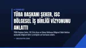 TÜBA Başkanı Şeker, ISC Bölgesel İş Birliği Vizyonunu Anlattı