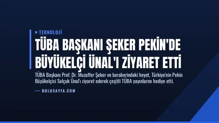 TÜBA Başkanı Şeker Pekin’de Büyükelçi Ünal’ı Ziyaret Etti