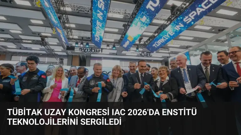 TÜBİTAK Uzay Kongresi IAC 2026’da Enstitü Teknolojilerini Sergiledi