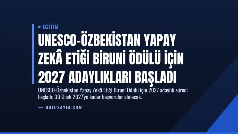 UNESCO-Özbekistan Yapay Zekâ Etiği Biruni Ödülü için 2027 Adaylıkları Başladı